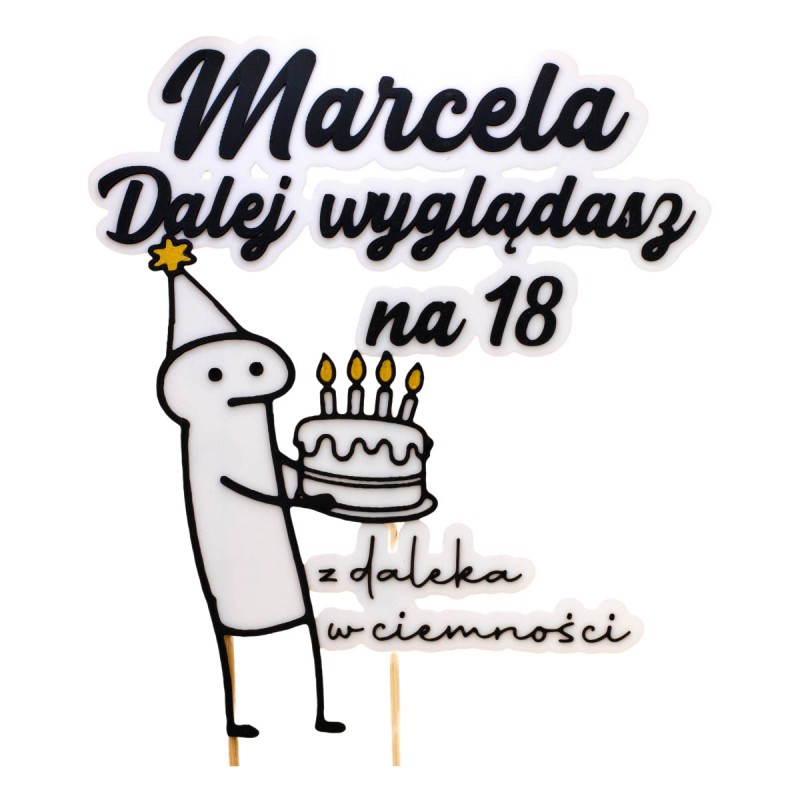 Personalizowany Topper Dekoracyjny Urodzinowy Dalej Wyglądasz na 18 Śmieszny Napis Żart 3D