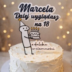 Personalizowany Topper Dekoracja na Tort urodzinowy Dalej Wyglądasz na 18 Śmieszny Napis Żart 3D